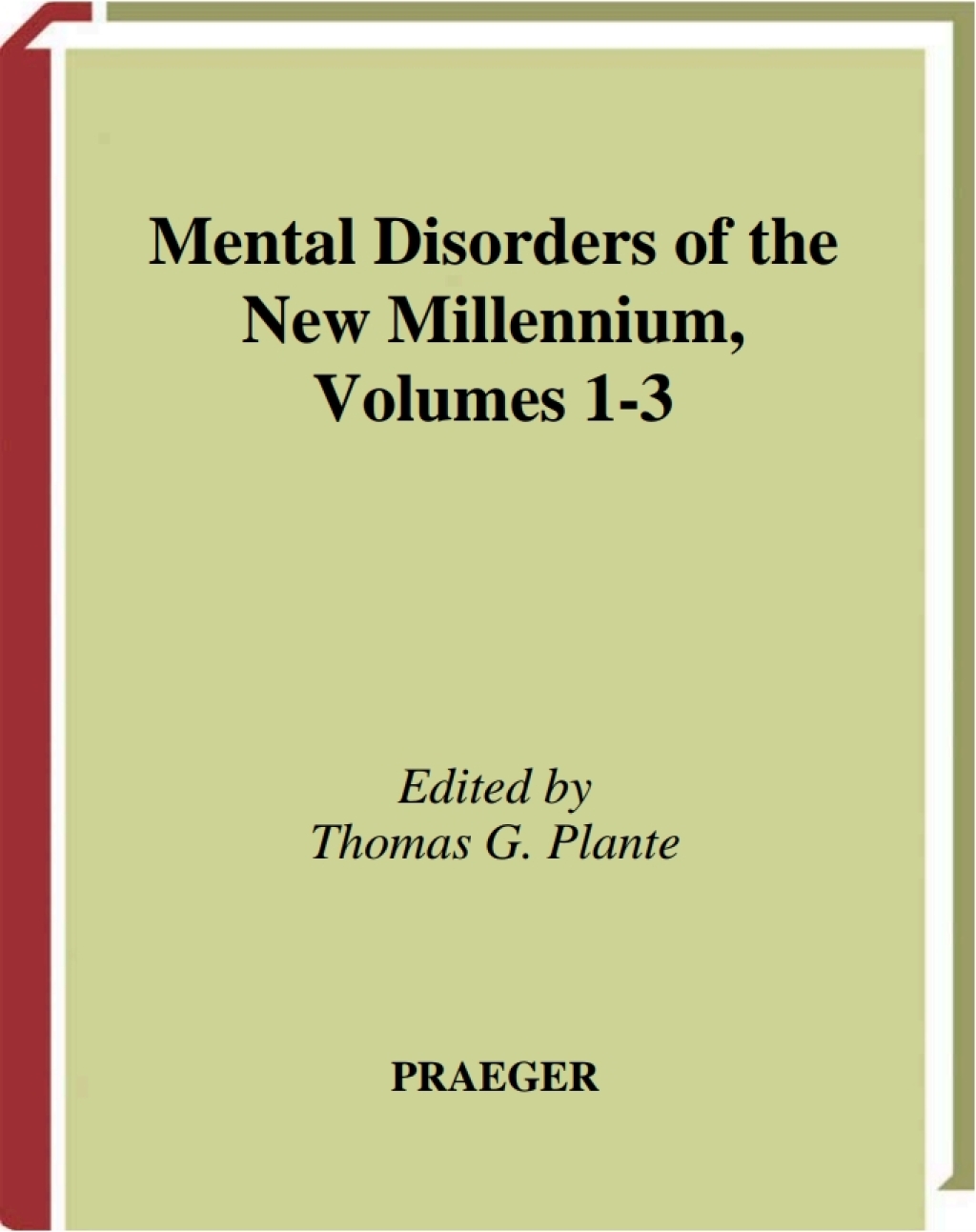 Mental Disorders of the New Millennium [3 volumes] [3 volumes] 1st Edition â€“ PDF/EPUB Version Downloadable